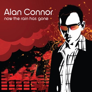 Alan Connor - Now the Rain Has Gone (7th Heaven Radio Edit) - 排舞 音樂