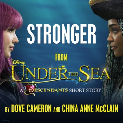 Stronger (From "Under The Sea: A Descendants Short Story") - Dove Cameron & China Anne McClain