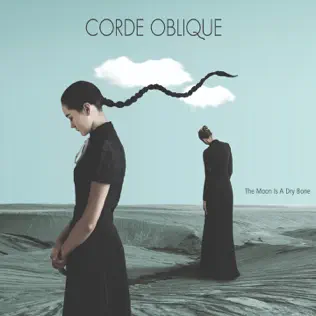 baixar álbum Corde Oblique - The Moon Is A Dry Bone