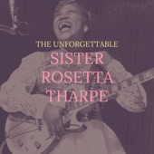 The Unforgettable Sister Rosetta Tharpe artwork