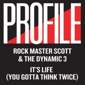 Rock Master Scott - It's Life (You Gotta Think Twice) (7" Single Version)