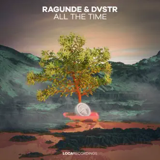 All the Time - Single by Ragunde & DVSTR album reviews, ratings, credits