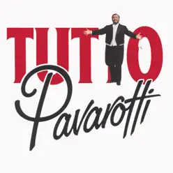 Tutto Pavarotti - Luciano Pavarotti