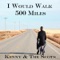 I Would Walk 500 Miles - Kenny And The Scots lyrics