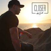 Closer - mike.