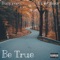 Be True (feat. Drayblinks) artwork