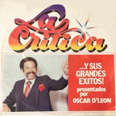 La Critica - Versión en Guaguancó (feat. Oscar D'León)