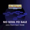 No Soul Fo Sale (feat. Frase) - Single
