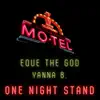 One Night Stand (feat. Yanna B.) - Single album lyrics, reviews, download