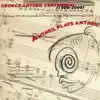 Stream & download Antheil Plays Antheil: The Rare SPA Recordings and Private Audio Documents 1942-1958