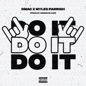 Dmac - Do It (feat. Dmac & Myles Parrish)