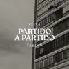 Partido a Partido - Single album lyrics, reviews, download