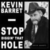 Stop Diggin' That Hole - Single