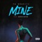 Mine (feat. Kevin Gates) - Single