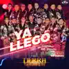Ya Llegó (feat. Mi Banda El Mexicano de Casimiro) - Single album lyrics, reviews, download