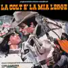 Stream & download La Colt è la mia legge (Original Motion Picture Soundtrack)