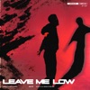 Leave Me Low (feat. Griff Clawson) - Single