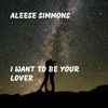 I Want to Be Your Lover - Single