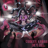 Hey DJ by Cookiee Kawaii