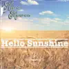 Hello Sunshine - Single album lyrics, reviews, download
