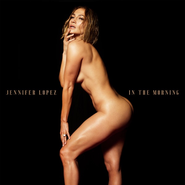 Jennifer Lopez - In The Morning Jennifer Lopez - In The Morning