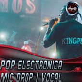 Pop Electronica Vocal Lyrics Uptempo Mic Drop artwork