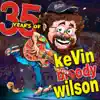 35 Years of Kevin Bloody Wilson album lyrics, reviews, download