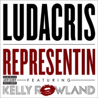 Representin (feat. Kelly Rowland) - Single by Ludacris on Apple Music