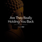 Are They Really Holding You Back (Motivational Speech) artwork