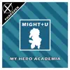 Might+U (From "My Hero Academia) [Epic Orchestral Version] - Single album lyrics, reviews, download