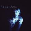 love blind - Single