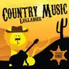 Country Music Lullabies, Vol. 1 album lyrics, reviews, download