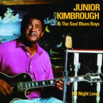 Junior Kimbrough & The Soul Blues Boys - Nobody but You