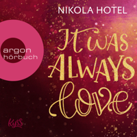 Nikola Hotel - It Was Always Love - Blakely Brüder, Band 2 (Ungekürzte Lesung) artwork