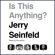 Jerry Seinfeld - Is This Anything? (Unabridged)