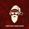 Christmas Songs (Remix) - EP