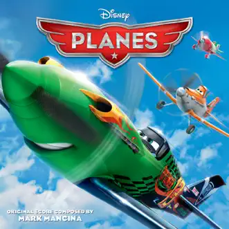 Planes (Original Motion Picture Soundtrack) by Mark Mancina album reviews, ratings, credits