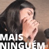 Mais Ninguém (Acústico) [feat. SIS Jones] - Single