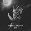 ANSWER... SHADOW - EP