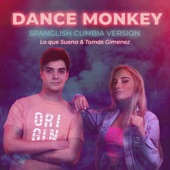 Dance Monkey (Spanglish Cumbia Version) [feat. Tomás Giménez] artwork