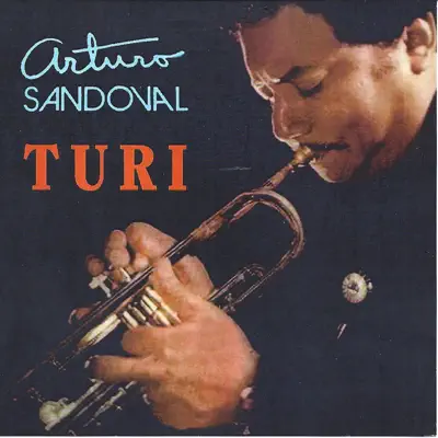 Turi - Arturo Sandoval Turi - Arturo Sandoval