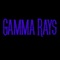 Gamma Rays - DJ Gamma Ray lyrics