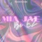 Be Ez - Mia Jae lyrics