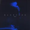 Blueline - EP album lyrics, reviews, download