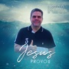 Jesus Provou - Single