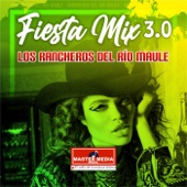 Fiesta Mix 3.0 los Rancheros del Río Maule artwork