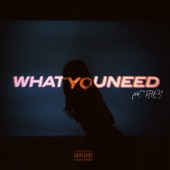 What You Need (feat. THEY.) artwork