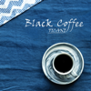 Black Coffee - Ticane