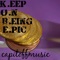 Keep On Being Epic(K.O.B.E.) - Cap Dog lyrics