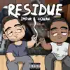 Residue (feat. 4Quan) - Single album lyrics, reviews, download